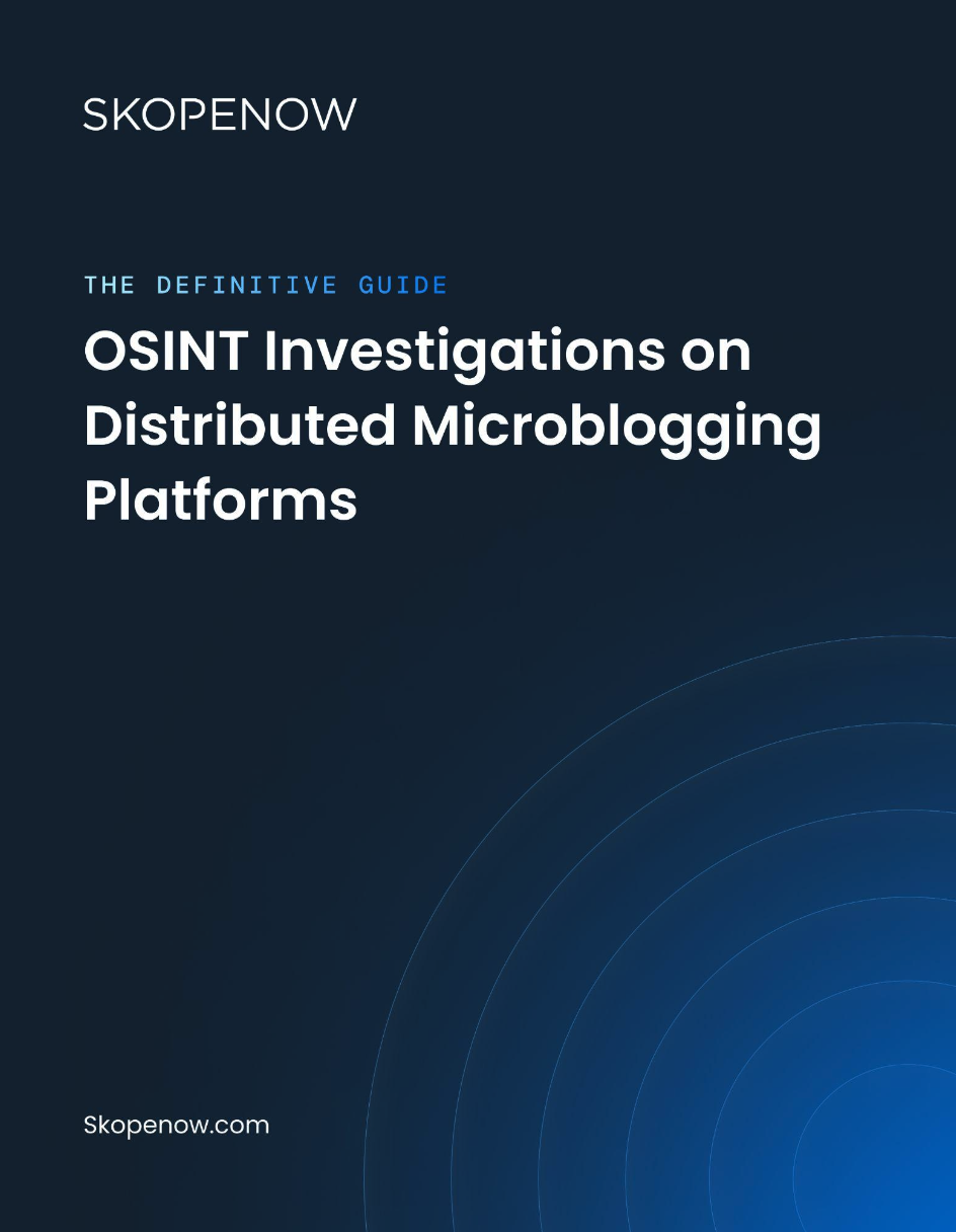 The Definitive Guide: OSINT Investigations on Distributed Microblogging Platforms