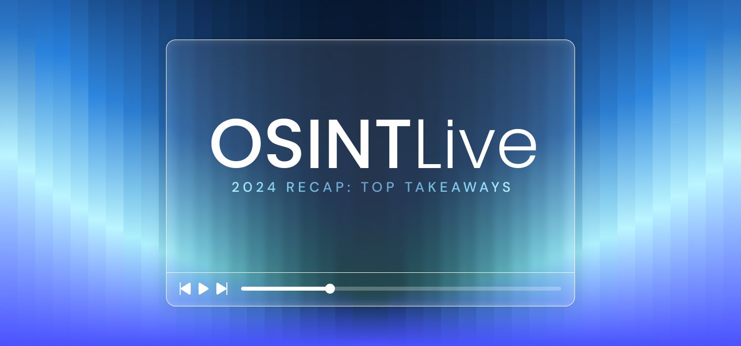 OSINT Live 2024 Recap: Top Takeaways